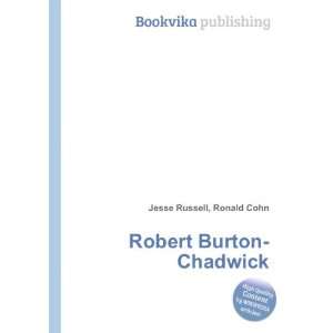  Robert Burton Chadwick Ronald Cohn Jesse Russell Books
