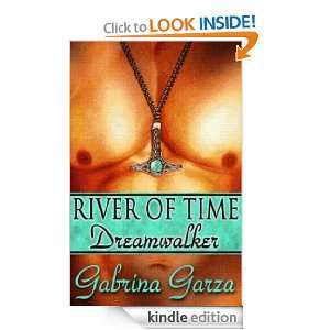  River Of Time Dreamwalker eBook Gabrina Garza Kindle 