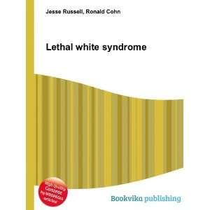  Lethal white syndrome Ronald Cohn Jesse Russell Books