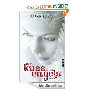 Der Kuss des Engels Roman (German Edition) Sarah Lukas  