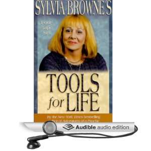   Sylvia Brownes Tools for Life (Audible Audio Edition) Sylvia Browne