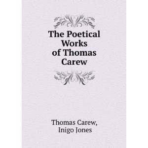   The poetical works of Thomas Carew [microform]. Thomas Carew Books