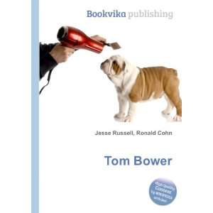 Tom Bower Ronald Cohn Jesse Russell  Books