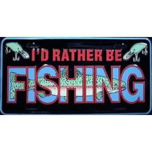  Id Rather Be Fishing License Plate Automotive