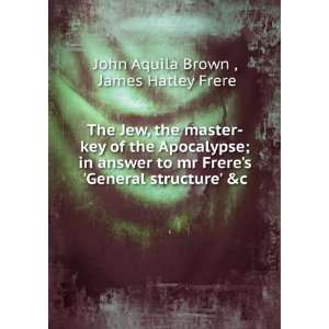   James Hatley Frere John Aquila Brown   Books