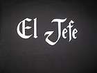 EL JEFE T SHIRT FUNNY SPANISH LATINO CHICANO MEXICANO MENS TEE BOSS
