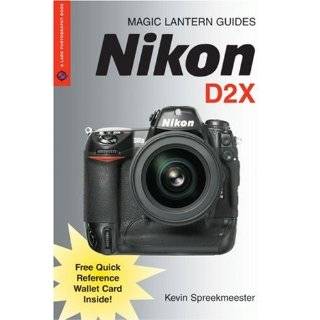 Magic Lantern Guides Nikon D2X by Kevin David Spreekmeester 