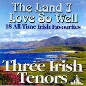 THE THREE IRISH TENORS   THE LAND I LOVE SO WELL   CD  