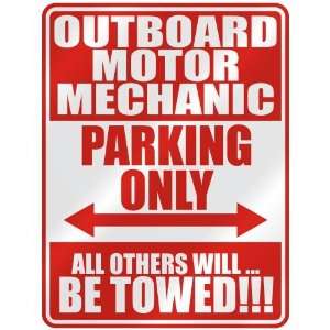 OUTBOARD MOTOR MECHANIC PARKING ONLY  PARKING SIGN OCCUPATIONS