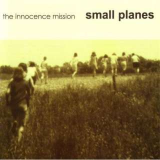  Small Planes The Innocence Mission