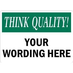   QUALITY YOUR WORDING HERE Plastic Sign, 10 x 7