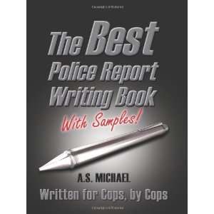  The Best Police Report Writing Book With Samples Written 