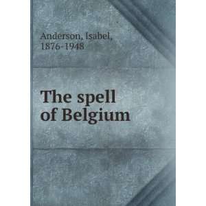  The spell of Belgium, Isabel Anderson Books