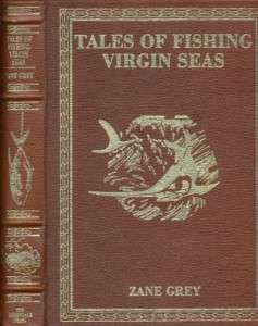 Tales of Fishing Virgin Seas. Zane Grey. Ltd.Sgd.Ed.son  